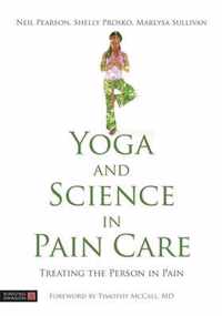 Yoga and Science in Pain Care: Treating the Person in Pain