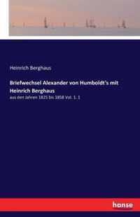 Briefwechsel Alexander von Humboldt's mit Heinrich Berghaus