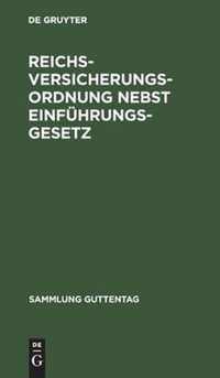 Reichsversicherungsordnung Nebst Einfuhrungsgesetz