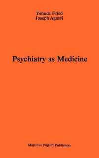 Psychiatry as Medicine