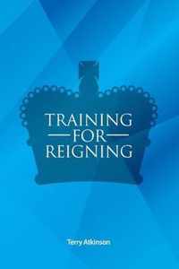 Training for Reigning