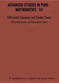 Differential Geometry And Tanaka Theory - Differential System And Hypersurface Theory - Proceedings Of The International Conference