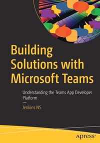 Building Solutions with Microsoft Teams