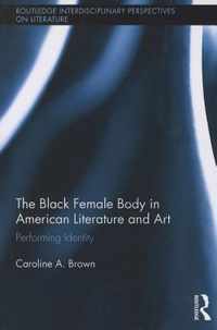 The Black Female Body in American Literature and Art