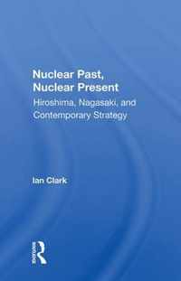 Nuclear Past, Nuclear Present