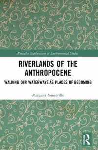 Riverlands of the Anthropocene