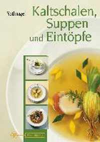 Kaltschalen, Suppen und Eintöpfe