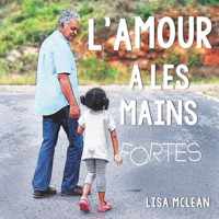 L'Amour a les Mains Fortes