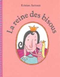 La reine des bisous