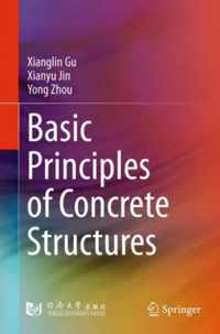 Basic Principles of Concrete Structures