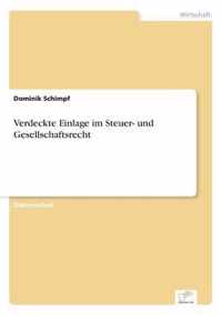 Verdeckte Einlage im Steuer- und Gesellschaftsrecht