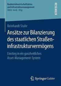 Ansaetze zur Bilanzierung des staatlichen Strasseninfrastrukturvermoegens