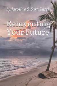 Reinventing Your Future