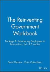 The Reinventing Government Workbook: Package B