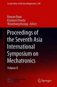 Proceedings of the Seventh Asia International Symposium on Mechatronics