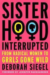 Sisterhood, Interrupted