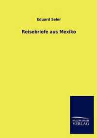 Reisebriefe aus Mexiko