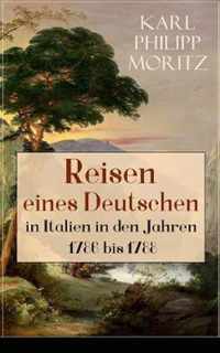 Reisen eines Deutschen in Italien in den Jahren 1786 bis 1788