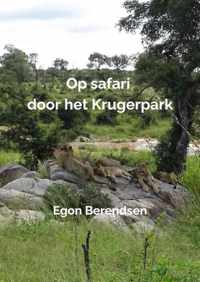 Op safari door het Krugerpark - Egon Berendsen - Paperback (9789403646947)