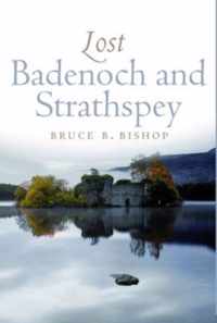 Lost Badenoch And Strathspey