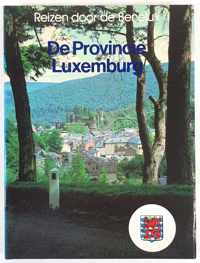 Reizen door de Benelux, de provincie Luxemburg