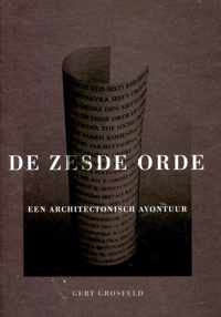 De zesde orde - een architectonisch avontuur