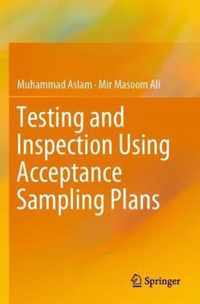 Testing and Inspection Using Acceptance Sampling Plans