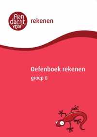 Rekenen Groep 8 Oefenboek - De beste voorbereiding op de Cito Rekenen Groep 8 - Aandacht voor Rekenen - Van de onderwijsexperts van Wijzer over de Basisschool