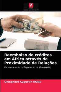 Reembolso de creditos em Africa atraves de Proximidade de Relacoes