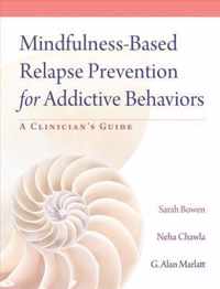 Mindfulness-Based Relapse Prevention for Addictive Behaviors