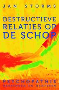 Destructieve relaties op de schop