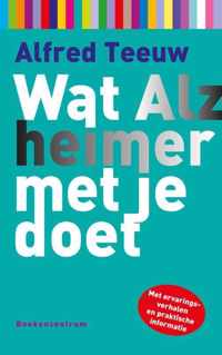 Wat... met je doet  -   Wat Alzheimer met je doet