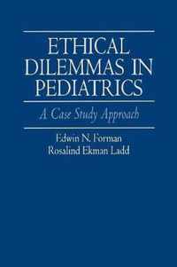 Ethical Dilemmas in Pediatrics