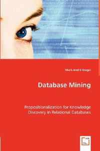 Database Mining. Propositionalization for Knowledge Discovery in Relational Databases