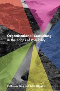 Organisational Consulting: A Relational Perspective