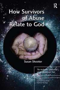 How Survivors of Abuse Relate to God