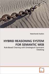 Hybrid Reasoning System for Semantic Web