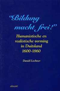 Bildung macht frei! humanistische en realistische vorming in Duitsland