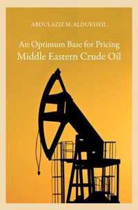 An Optimum Base for Pricing Middle Eastern Crude Oil