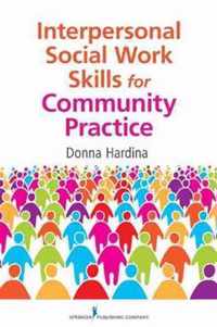 Interpersonal Social Work Skills for Community Practice