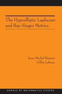 The Hypoelliptic Laplacian and Ray-Singer Metrics. (AM-167)