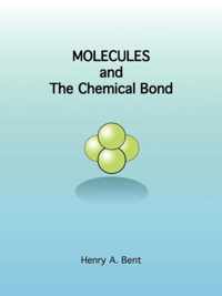 MOLECULES and the Chemical Bond