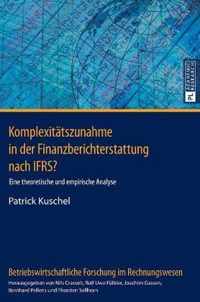 Komplexitätszunahme in der Finanzberichterstattung nach IFRS?