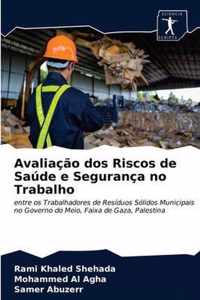 Avaliacao dos Riscos de Saude e Seguranca no Trabalho