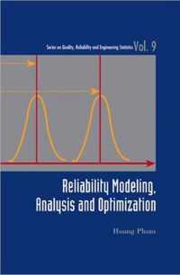 Reliability Modeling, Analysis And Optimization