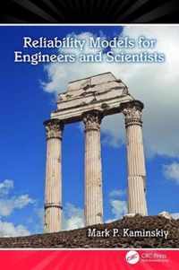 Reliability Models for Engineers and Scientists