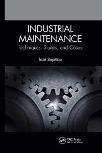 Industrial Maintenance: Techniques, Stories, and Cases