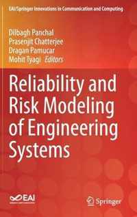 Reliability and Risk Modeling of Engineering Systems