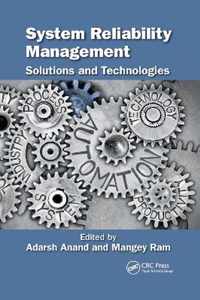 System Reliability Management: Solutions and Technologies