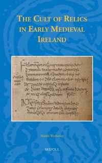 The Cult of Relics in Early Medieval Ireland